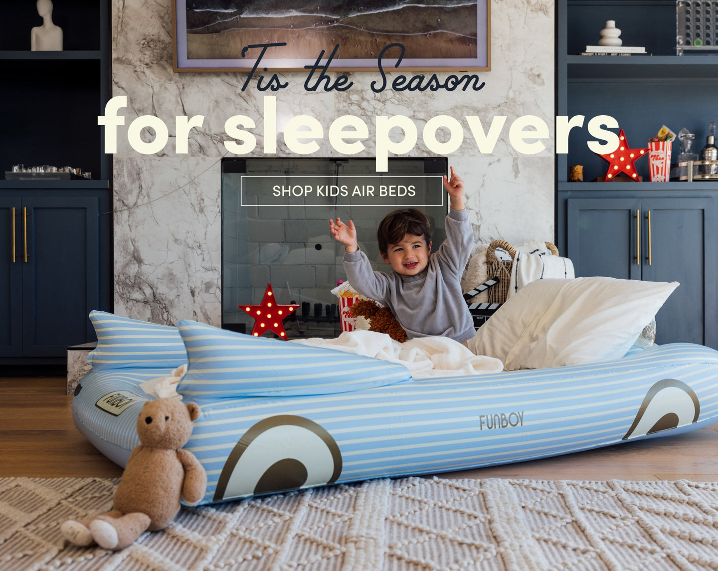 'Tis the Season For Sleepovers. Shop FUNBOY Kids Air Beds. 
