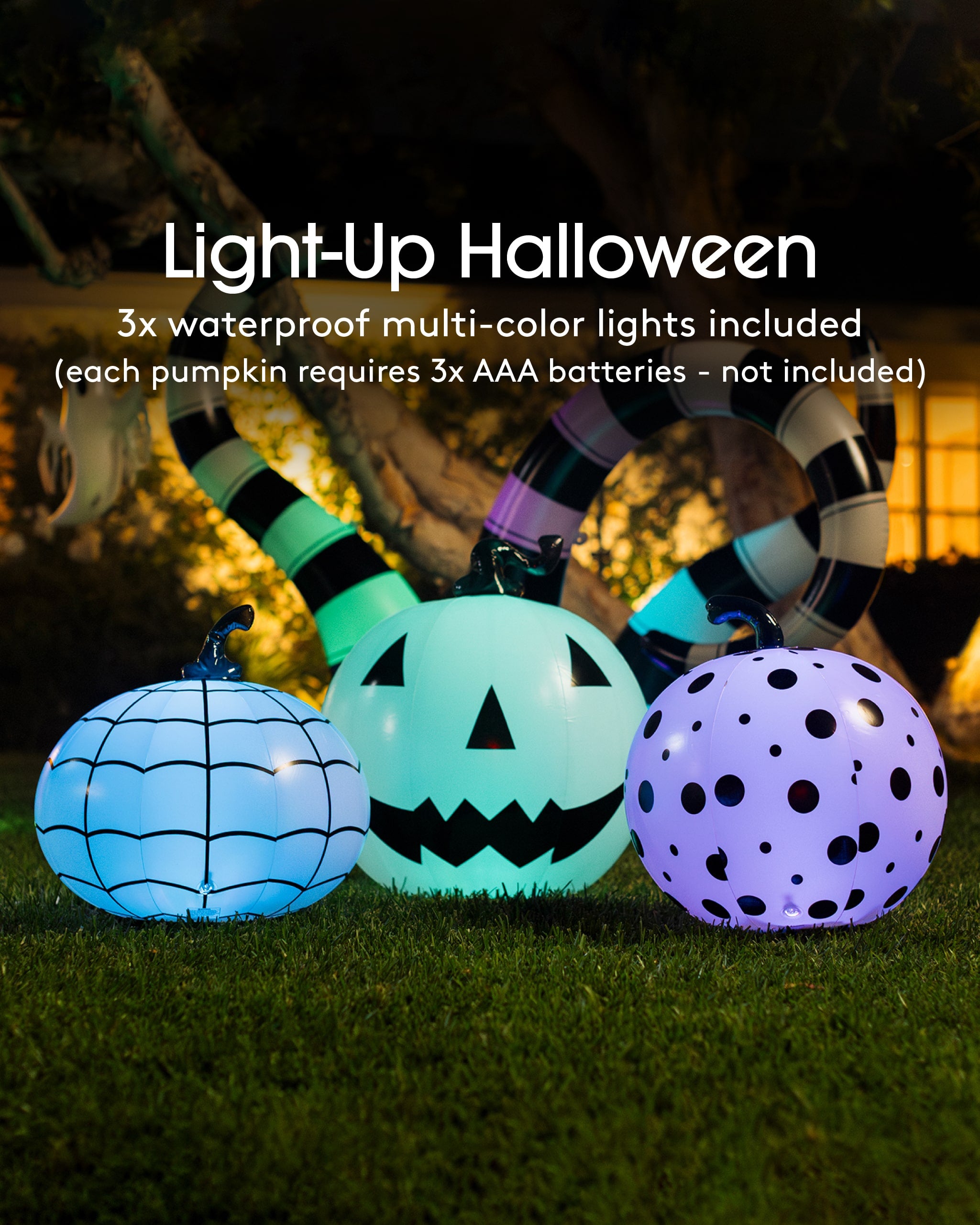 Three inflatable light up decorative pumpkins
Inflatable Halloween decor
Light-Up Halloween
3x waterproof multi-color lights included (each pumpkin requires 3x AAA batteries - not included)