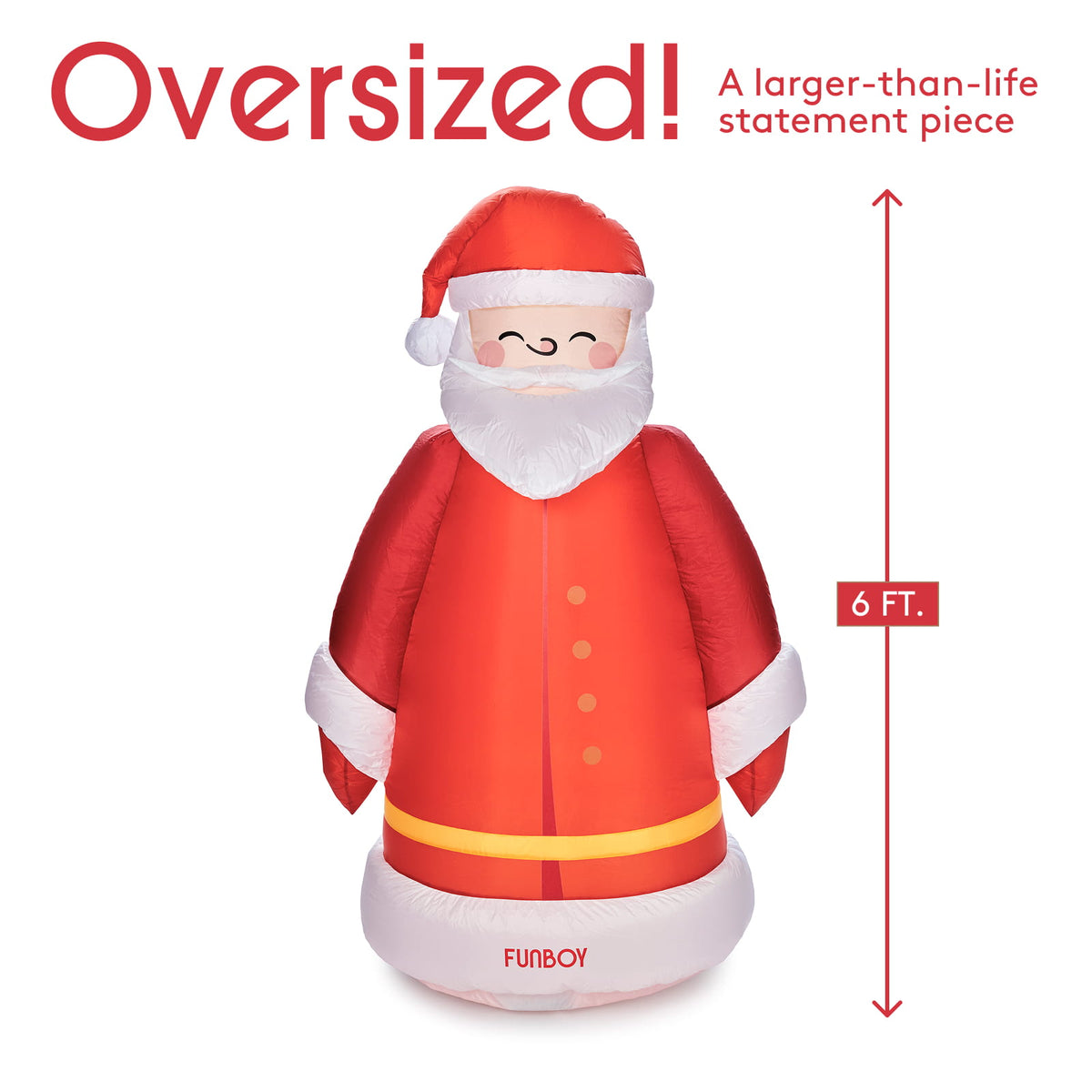 Inflatable Santa Claus statement piece shown on a white background with red text reading 'Oversized!' and 'A larger-than-life statement piece,' plus a height marker of 6 ft. The product is a large red-and-white Santa figure with a yellow belt and visible FUNBOY branding near the base.