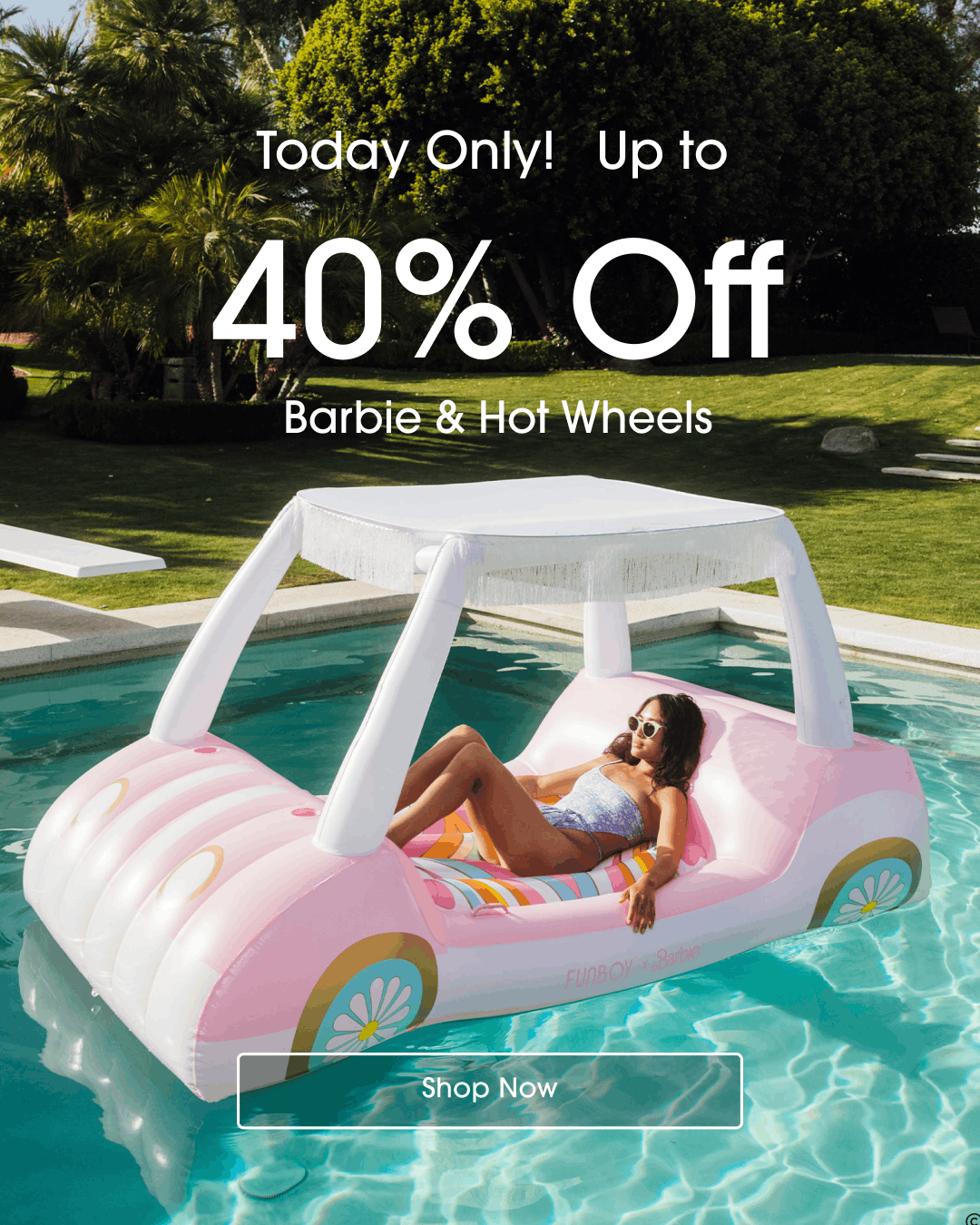 A woman on a Pink Golf Cart Pool Float in a pool with text that reads Today Only! Up to 40% Off Barbie & Hot Wheels. Shop Now.