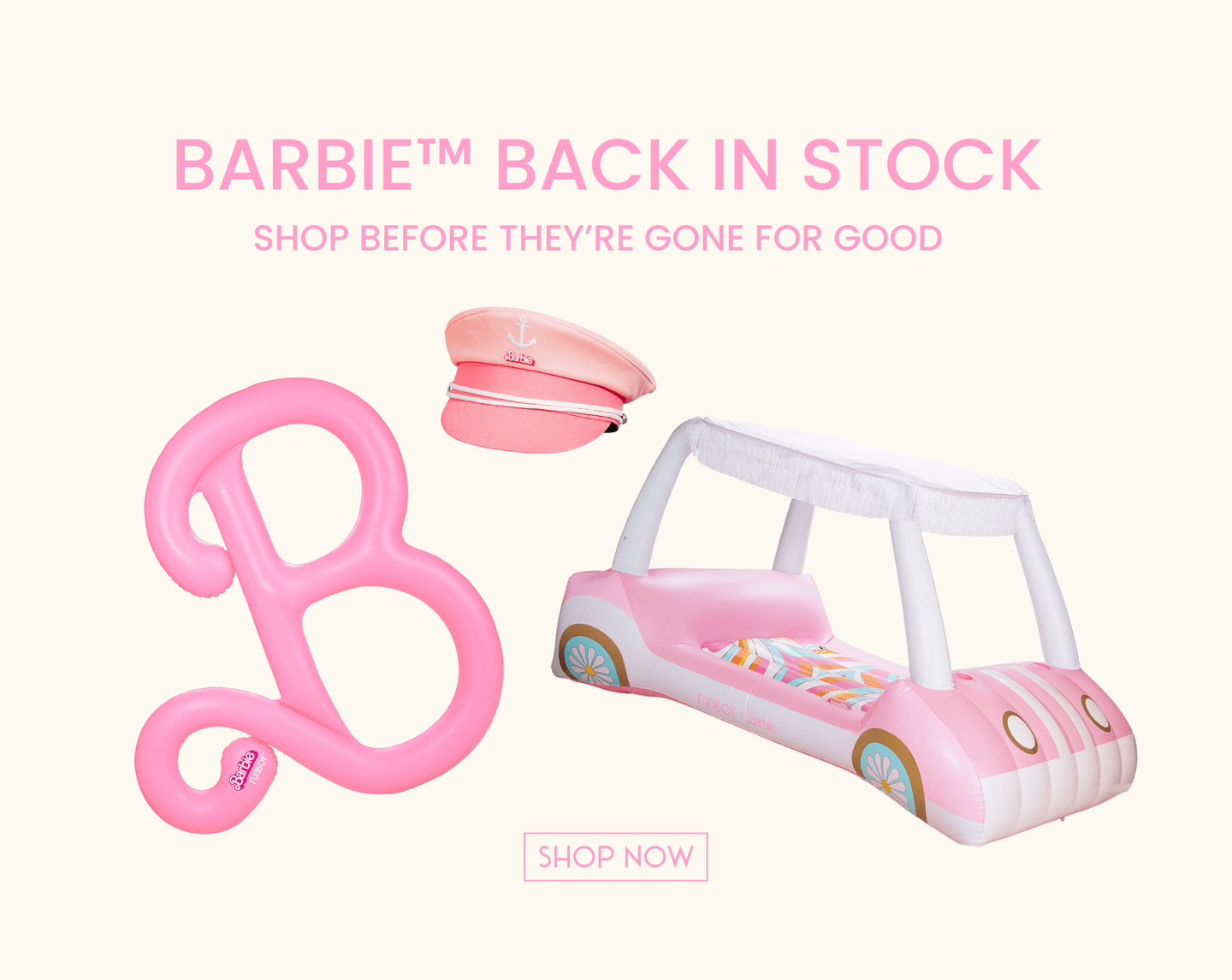 Barbie Back in Stock. Shop before they're gone for good!